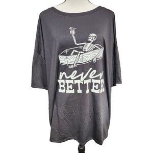 'Never Better' Skeleton Black T-shirt Size 3X by Live To Be Spoiled NWT